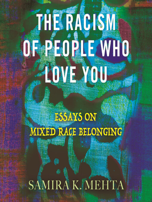 Title details for The Racism of People Who Love You by Samira Mehta - Wait list
